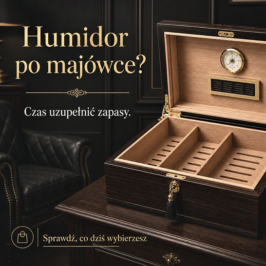 Uzupełnij humidor po majówce!